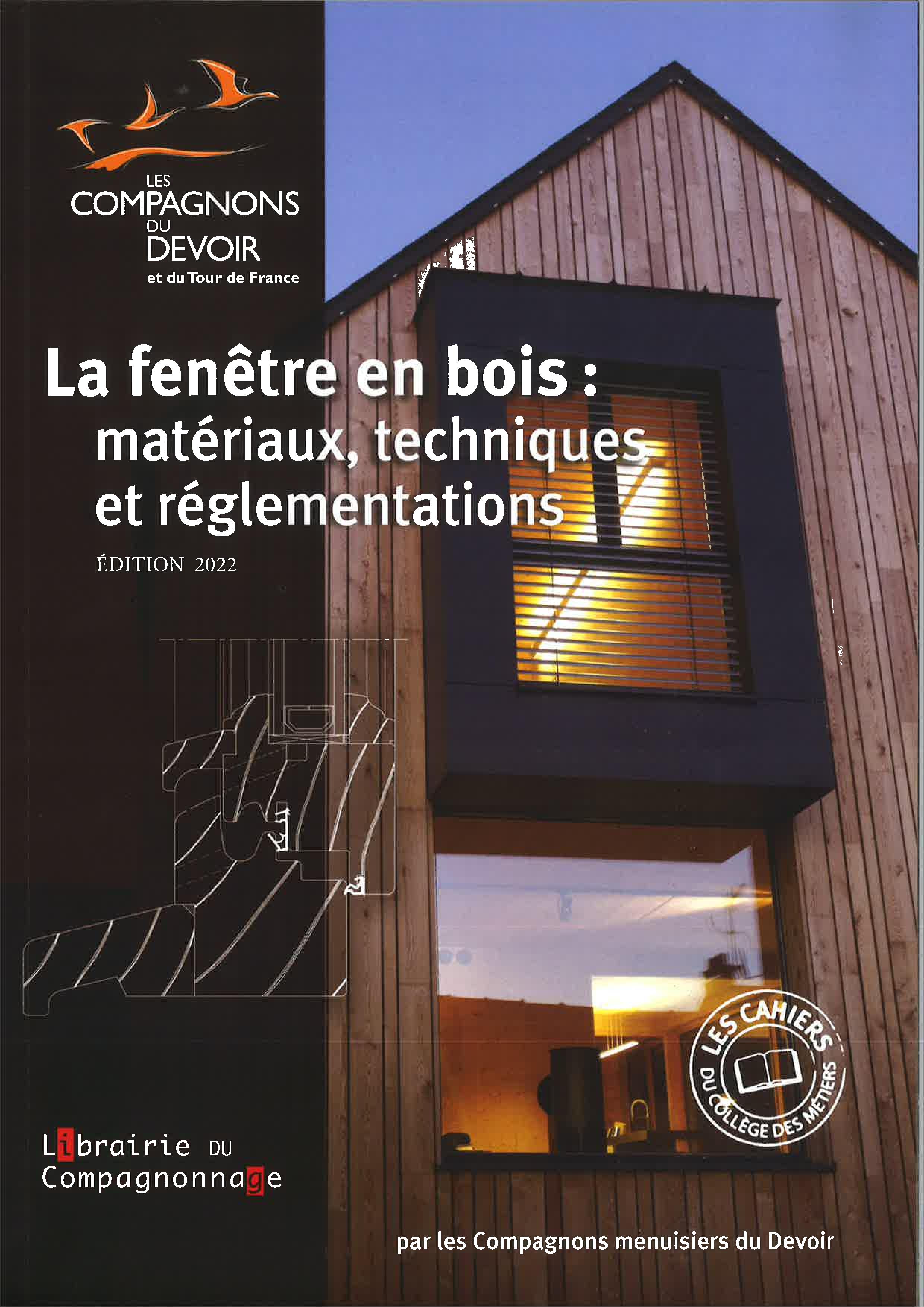 LA FENETRE EN BOIS : MATERIAUX TECHNIQUES ET REGLEMENTATIONS
